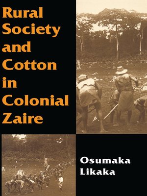 cover image of Rural Society and Cotton in Colonial Zaire